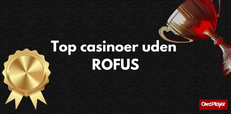 Bedste Casino Uden ROFUS Dit Guide til Online Spil
