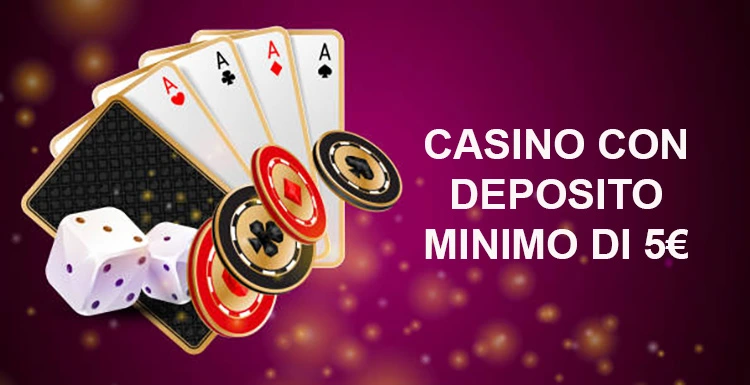 Casinò con deposito di 5 euro Gioca senza spendere troppo 822173956