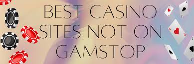 The Ultimate Guide to Gambling Sites Not on GamStop