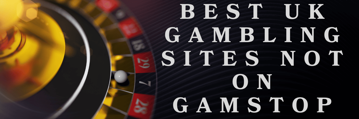 Top Gambling Sites Not with GamStop – Play Without Restrictions